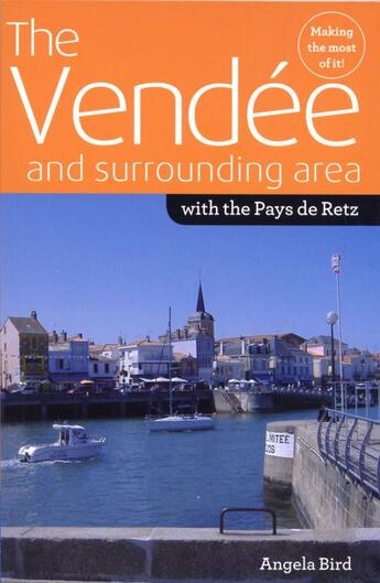 Couverture du livre « The Vendée ; surrounding area with the pays de Retz » de  aux éditions A Bird