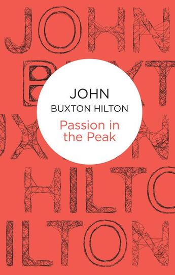 Couverture du livre « Passion In The Peak » de Hilton John Buxton aux éditions Macmillan Bello Digital