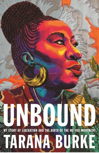 Couverture du livre « UNBOUND - MY STORY OF LIBERATION AND THE BIRTH OF THE ME TOO MOVEMENT » de Tarana Burke aux éditions Headline