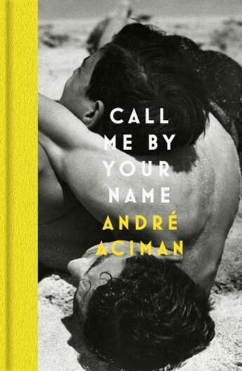 Couverture du livre « CALL ME BY YOUR NAME - GIFT EDITION » de Andre Aciman aux éditions Atlantic Books