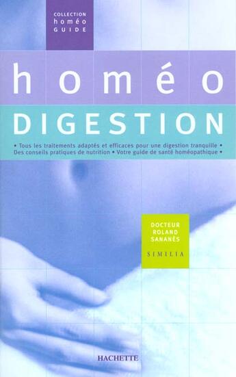 Couverture du livre « Homeo Digestion » de Roland Sananes aux éditions Hachette Pratique