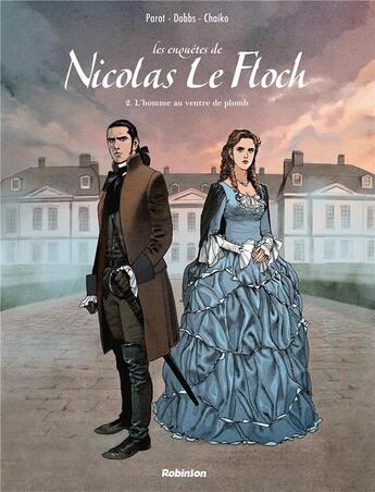 Couverture du livre « Les enquêtes de Nicolas Le Floch t.2 : l'homme au ventre de plomb » de Jean-Francois Parot et Dobbs et Chaiko aux éditions Robinson