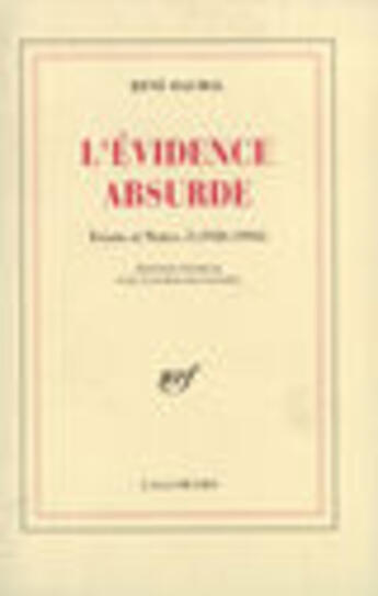 Couverture du livre « L'evidence absurde (1926-1934) essais et notes vol.1 » de Rene Daumal aux éditions Gallimard