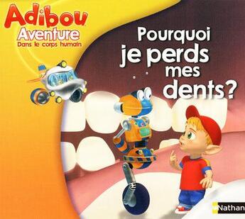 Couverture du livre « Pourquoi je perds mes dents ? » de Aladjidi/Dugast aux éditions Nathan