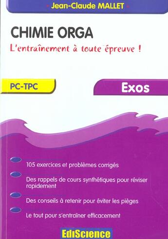 Couverture du livre « Chimie Orga ; L'Entrainement A Toute Epreuve ; Pc-Tpc » de Jean-Claude Mallet aux éditions Ediscience