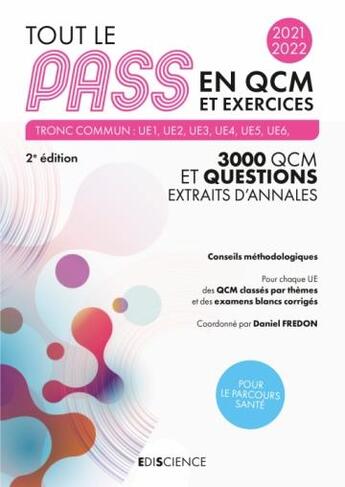 Couverture du livre « Tout le PASS en QCM et exercices ; tronc commun (édition 2021/2022) » de Daniel Fredon et Alexandre Fradagrada et Gilles Furelaud et Magali Decombe Vasset et Collectif . et Michel Métrot aux éditions Ediscience