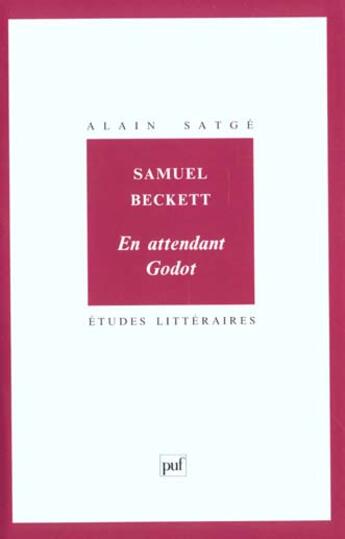 Couverture du livre « ETUDES LITTERAIRES Tome 63 : en attendant Godot, de Samuel Beckett » de Alain Satge aux éditions Puf