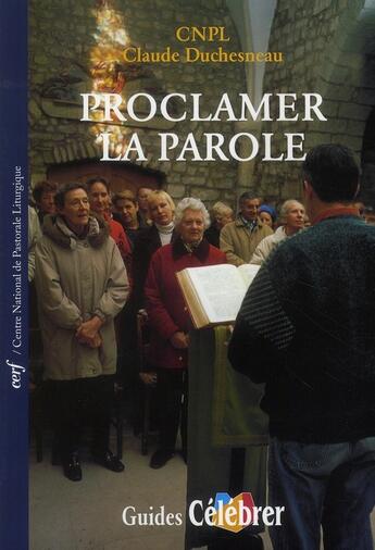 Couverture du livre « Proclamer la parole » de Duchesneau C aux éditions Cerf