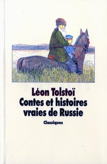 Couverture du livre « Contes et hist vraies russie nouvelle ed » de Tolstoi Leon / Gay M aux éditions Ecole Des Loisirs