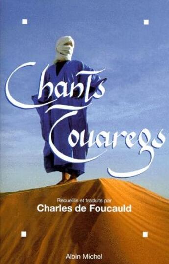 Couverture du livre « Chants touaregs » de De Foucauld-C aux éditions Albin Michel