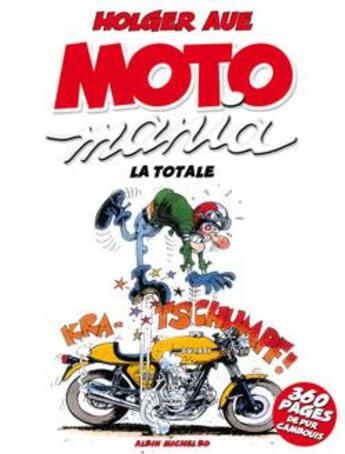 Couverture du livre « Motomania : Intégrale : la totale » de Holger Aue aux éditions Glenat