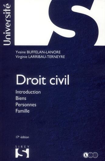 Couverture du livre « Droit civil ; introduction, biens, personnes, famille (17e édition) » de Virginie Larribau-Terneyre et Yvaine Buffelan-Lanore aux éditions Sirey