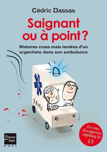 Couverture du livre « Saignant ou à point ? » de Cedric Dassas aux éditions Fleuve Editions