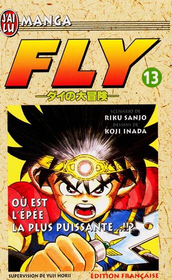 Couverture du livre « Fly t13 - ou est l'epee la plus puissante...!? » de Yuji Horii aux éditions J'ai Lu