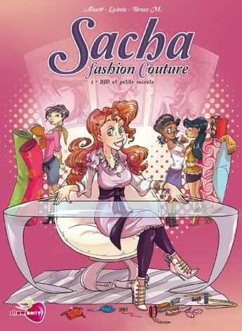 Couverture du livre « Sacha fashion couture t.1 ; BJD et petits secrets » de Bruno Millet et Licinia Tozzi et Audrey Alwett aux éditions Soleil