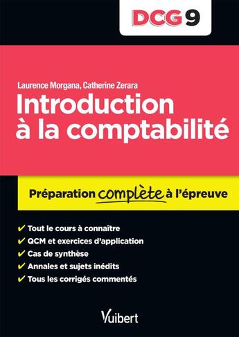 Couverture du livre « DCG 9 ; introduction à la comptabilité ; préparation complète à l'épreuve » de Laurence Morgana et Catherine Zerara aux éditions Vuibert