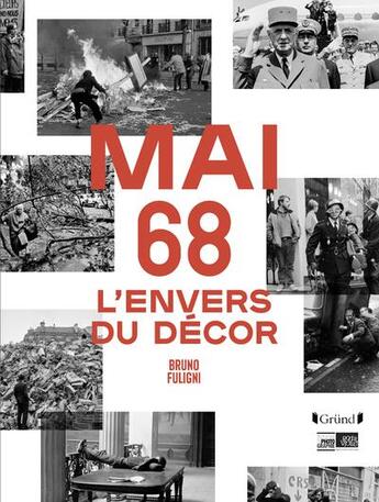 Couverture du livre « Mai 68 ; l'envers du décor » de Bruno Fuligni aux éditions Grund