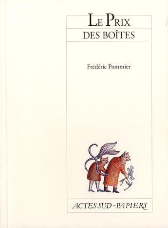 Couverture du livre « Le prix des boîtes » de Frederic Pommier aux éditions Actes Sud-papiers