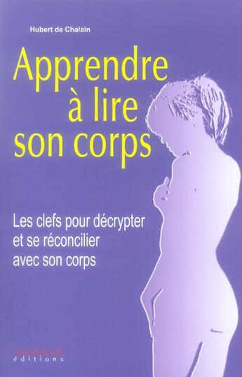 Couverture du livre « Apprenez à lire votre corps » de Hubert De Chalain aux éditions Anagramme