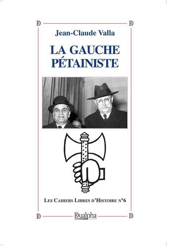 Couverture du livre « La gauche pétainiste » de Jean-Claude Valla aux éditions Dualpha