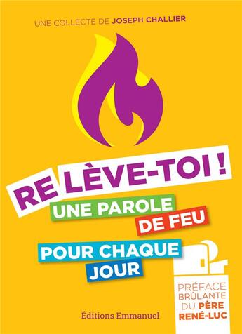 Couverture du livre « Relève-toi ! une parole de feu pour chaque jour » de Joseph Challier aux éditions Emmanuel