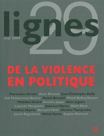 Couverture du livre « REVUE LIGNES n.29 ; de la violence en politique » de  aux éditions Nouvelles Lignes