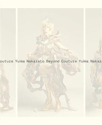 Couverture du livre « Yuima Nakazato : Beyond couture » de Emilie Hammen et Anne-Claire Laronde et Shazia Boucher aux éditions Lienart