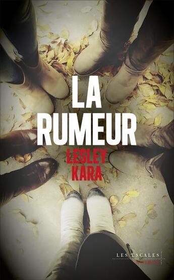 Couverture du livre « La rumeur » de Lesley Kara aux éditions Les Escales