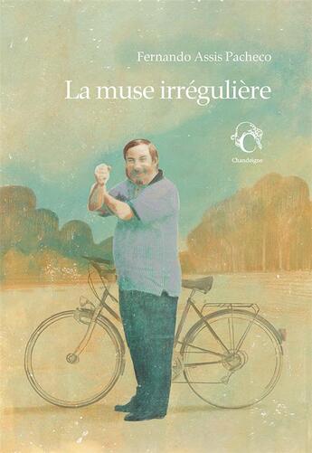 Couverture du livre « La muse irrégulière » de Fernando Assis Pacheco aux éditions Editions Chandeigne&lima