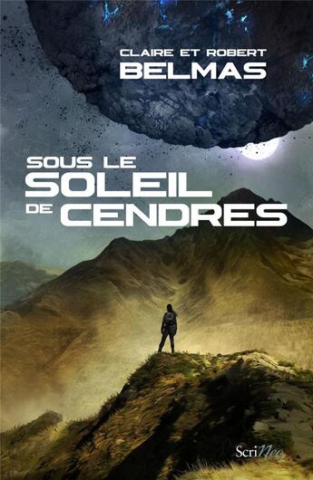 Couverture du livre « Sous le soleil de cendres » de Robert Belmas et Claire Belmas aux éditions Scrineo