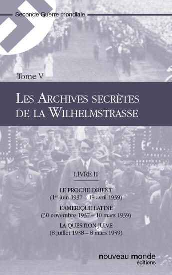 Couverture du livre « Les archives secrètes de la Wilhelmstrasse t.5 livre II » de  aux éditions Nouveau Monde