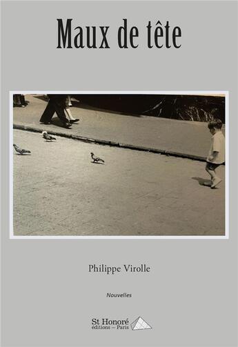 Couverture du livre « Maux de tete » de Philippe Virolle aux éditions Saint Honore Editions