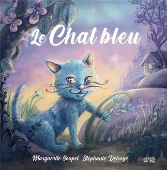 Couverture du livre « Le chat bleu » de Soupel/Delvoye aux éditions La P'tite Tartine