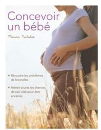 Couverture du livre « Concevoir un bébé » de Marina Nicholas aux éditions Vigot