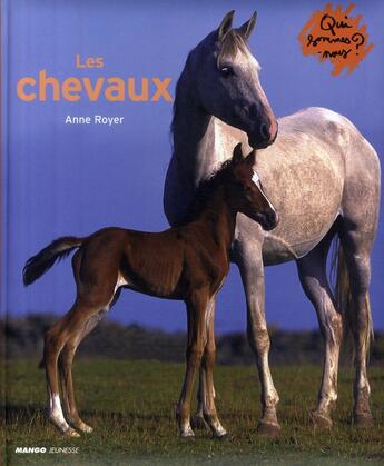 Couverture du livre « Les chevaux » de Anne Royer aux éditions Mango