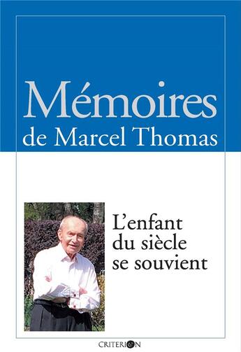 Couverture du livre « L'enfant du siècle se souvient » de Marcel Thomas aux éditions Mango