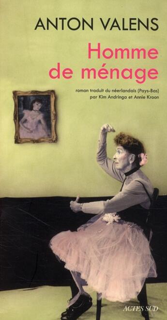 Couverture du livre « Homme de ménage » de Valens Anton aux éditions Actes Sud