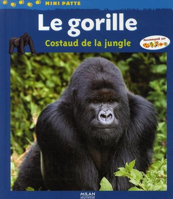 Couverture du livre « Le gorille, costaud de la jungle » de Barbara Martinez aux éditions Milan