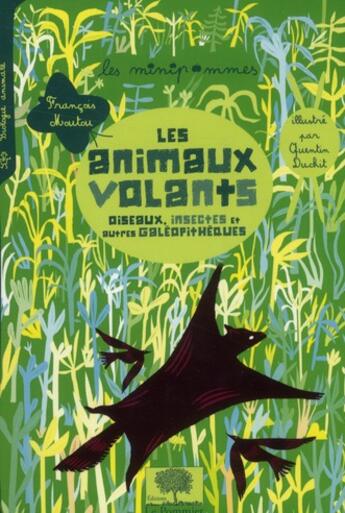 Couverture du livre « Les animaux volants ; oiseaux, insectes et autres galéopithèques » de Francois Moutou et Quentin Duckit aux éditions Le Pommier