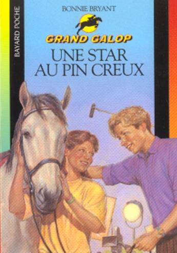 Couverture du livre « Grand galop t.619 ; star au pin creux » de Bryant B aux éditions Bayard Jeunesse