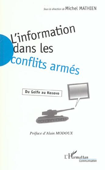 Couverture du livre « L'information dans les conflits armes - du golfe au kosovo » de  aux éditions L'harmattan