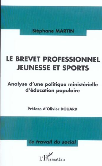 Couverture du livre « Le brevet professionnel jeunesse et sport : Analyse d'une politique ministérielle d'éducation populaire » de Stephane Martin aux éditions L'harmattan