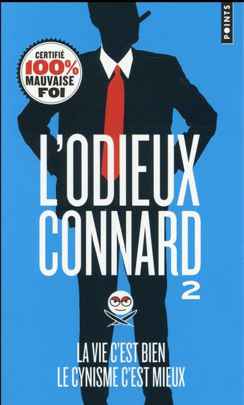 Couverture du livre « La vie c'est bien, le cynisme c'est mieux » de L'Odieux Connard aux éditions Points