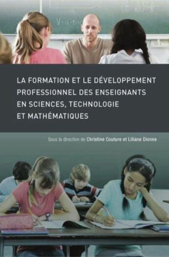 Couverture du livre « La formation et le développement professionnel des enseignants en sciences, technologie et mathématiques » de Christine Couture et Liliane Dionne aux éditions Pu D'ottawa