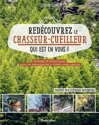 Couverture du livre « Redécouvrez le chasseur cueilleur qui est en vous ! » de Stefano Lluna aux éditions Rustica