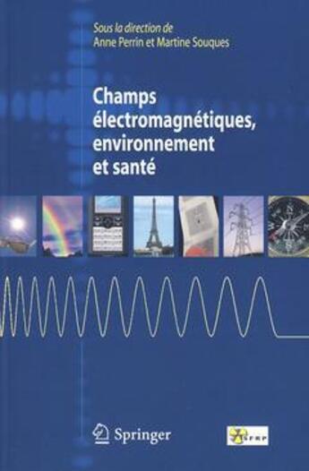 Couverture du livre « Champs électromagnétiques ; environnement et santé » de  aux éditions Springer