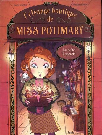 Couverture du livre « L'étrange boutique de Miss Potimary Tome 1 : la boîte à secrets » de Ingrid Chabbert et Severine Lefebvre aux éditions Jungle