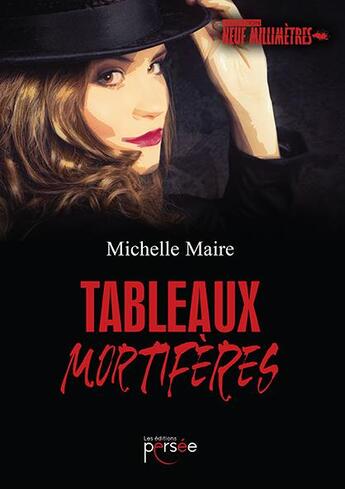 Couverture du livre « Tableaux mortifères » de Michelle Maire aux éditions Persee