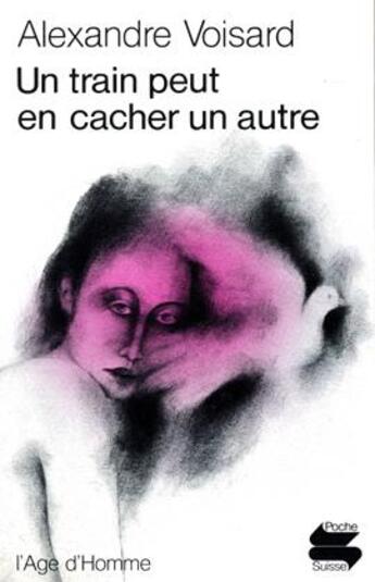 Couverture du livre « Train Peut En Cacher Un Autre Ps47 » de Alexandre Voisard aux éditions L'age D'homme