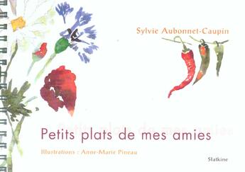 Couverture du livre « PETITS PLATS DE MES AMIES » de Aubonnet-Caupin Sylv aux éditions Slatkine